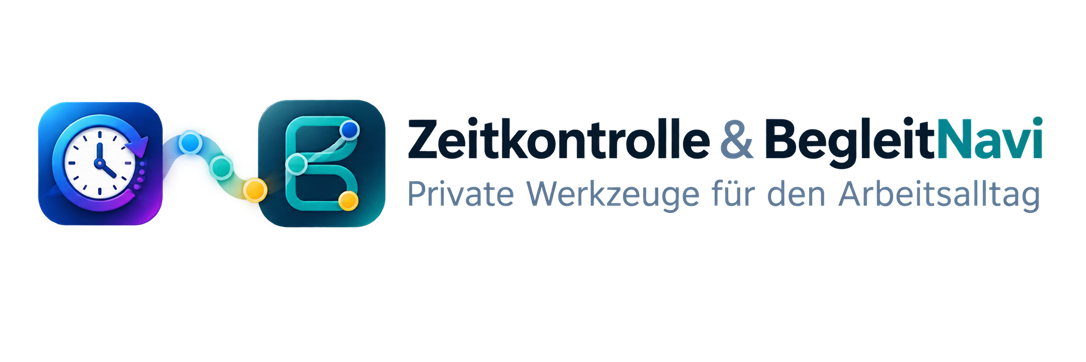 Zeitkontrolle & BegleitNavi - Private Werkzeuge für den Arbeitsalltag